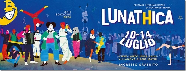 Ciriacese: dal 10 luglio l’invasione gioiosa di “Lunathica” con 100 artisti e 90 spettacoli internazionali