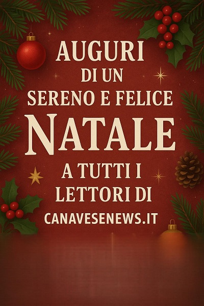 AUGURI DI BUON NATALE A TUTTI I LETTORI DI CANAVESENEWS.IT!